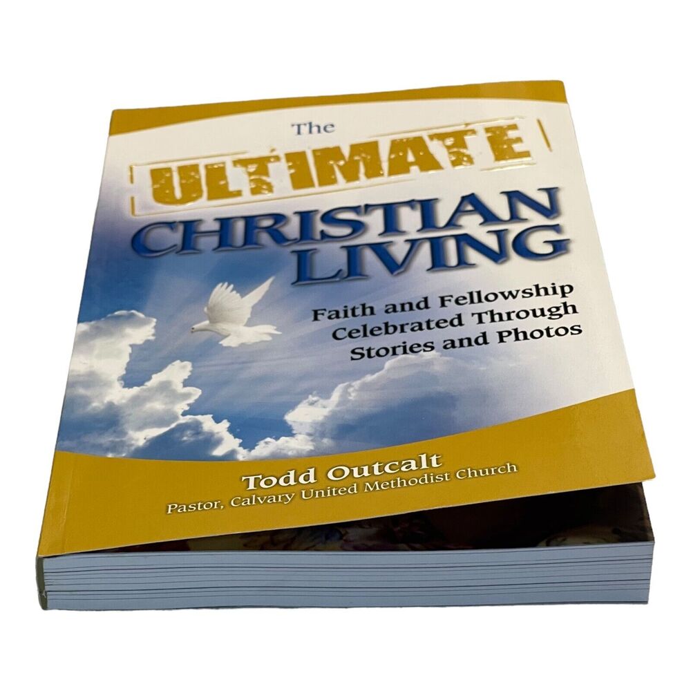 The Ultimate Christian Living: Faith & Fellowship Paperback Book by Todd Outcalt - Picture 5 of 7